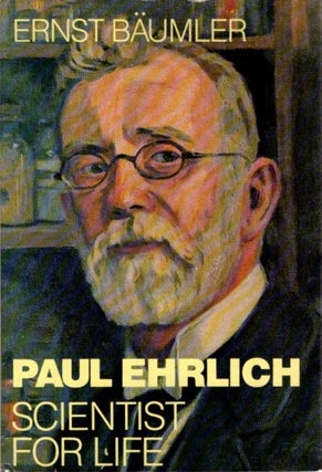 Item #30162 PAUL EHRLICH: Scientist for Life. Ernst Bäumler