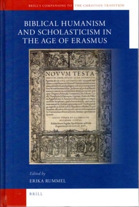Item #30200 A COMPANION TO BIBLICAL HUMANISM AND SCHOLASTICISM IN THE AGE OF ERASMUS. Erika Rummel