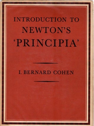 Item #30214 INTRODUCTION TO NEWTON'S 'PRINCIPIA'. I. Bernard Cohen