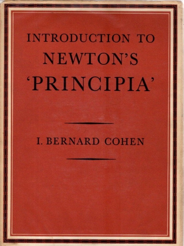 Item #30214 INTRODUCTION TO NEWTON'S 'PRINCIPIA'. I. Bernard Cohen.