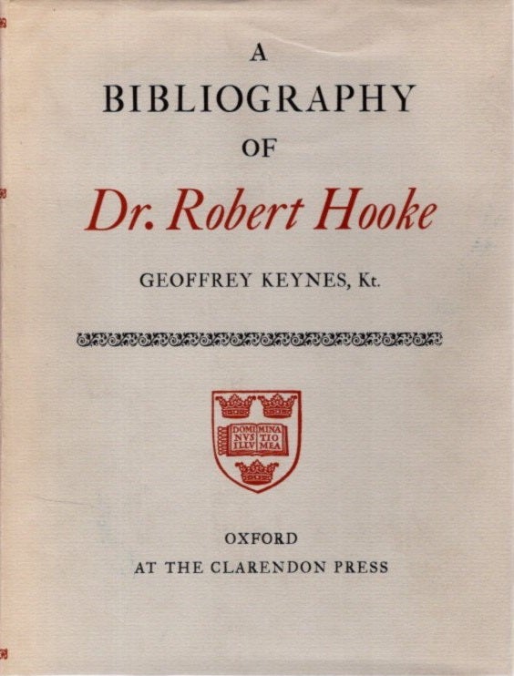 Item #30216 A BIBLIOGRAPHY OF DR. ROBERT HOOKE. Geoffrey Keynes.
