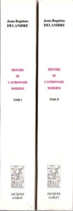 Item #30260 HISTOIRE DE L'ASTRONOMIE MODERNE. Jean-Baptiste Delambre