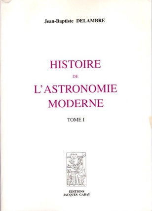 HISTOIRE DE L'ASTRONOMIE MODERNE.