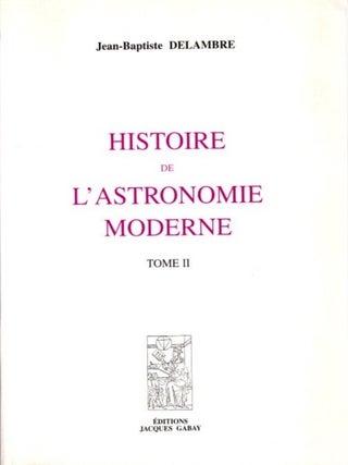 HISTOIRE DE L'ASTRONOMIE MODERNE.