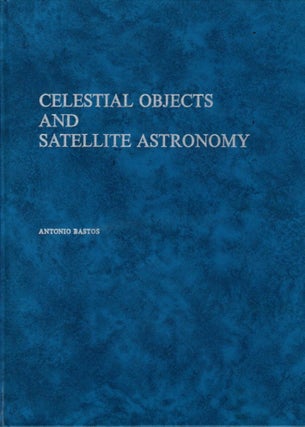 Item #30280 CELESTIAL OBJECTS AND SATELLITE ASTRONOMY: A Selection of Extended Celestial Objects,...