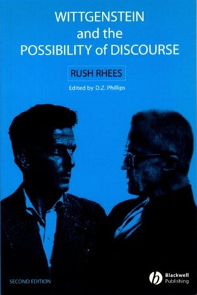 Item #30312 WITTGENSTEIN AND THE POSSIBILITY OF DISCOURSE. Rush Rhees