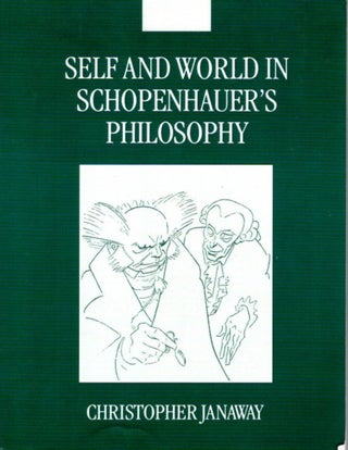 Item #30315 SELF AND WORLD IN SCHOPENHAUER'S PHILOSOPHY. Christopher Janaway