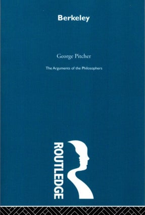 Item #30333 BERKELEY: The Arguments of the Philosophers. George Pitcher