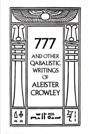Item #30343 777 AND OTHER QABALISTIC WRITINGS OF ALEISTER CROWLEY. Aleister Crowley