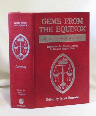 Item #30358 GEMS FROM THE EQUINOX: Instructions by Aleister Crowley for His Own Magical Order....