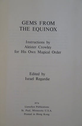 GEMS FROM THE EQUINOX: Instructions by Aleister Crowley for His Own Magical Order