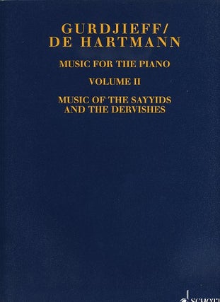 Item #3039 VOLUME II, (SHEET MUSIC) MUSIC OF THE SAYYIDS AND THE DERVISHES. Gurdjieff/De Hartmann