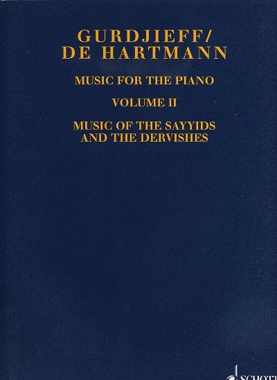 Item #3039 VOLUME II, (SHEET MUSIC) MUSIC OF THE SAYYIDS AND THE DERVISHES. Gurdjieff/De Hartmann.