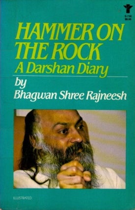 Item #30444 HAMMER ON THE ROCK: A Darshan Diary. Bhagwan Shree Rajneesh