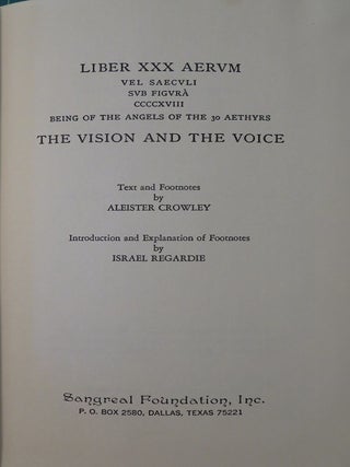 THE VISION AND THE VOICE: Liber XXX Aerum vel saecvli svb figvra CCCCXVIII, being of The Angeles of the 30 Aethyrs