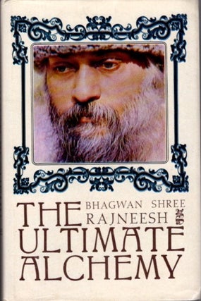 Item #30545 THE ULTIMATE ALCHEMY: VOLUME I: Discourses on the Atma Pooja Upanishad. Bhagwan Shree...
