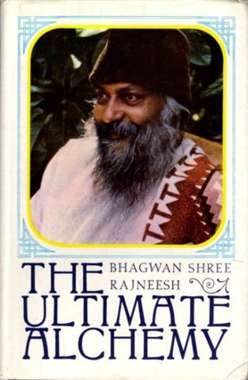 Item #30546 THE ULTIMATE ALCHEMY: VOLUME II: Discourses on the Atma Pooja Upanishad. Bhagwan...