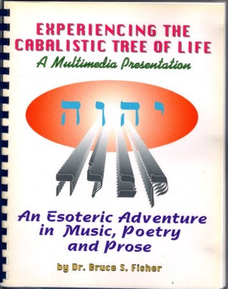 Item #30681 EXPERIENCING THE CABALISTIC TREE OF LIFE: A Multimedia Presentation, an Esoteric...