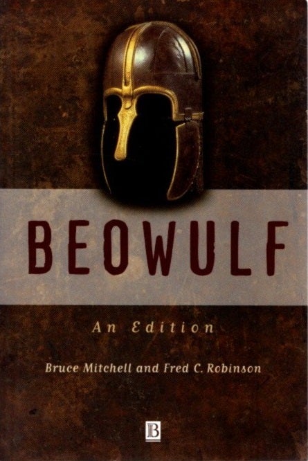 BEOWULF: An Edition | Bruce Mitchell, Fred C. Robinson | First edition