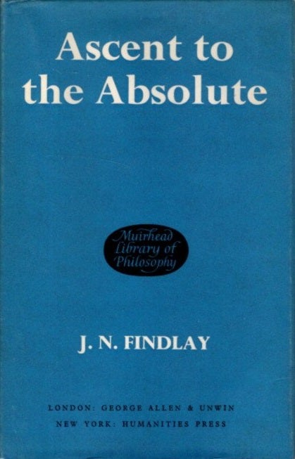 Item #30770 ASCENT TO THE ABSOLUTE. J. N. Findlay.