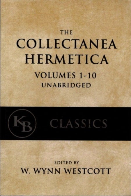 Item #30784 COLLECTANEA HERMETICA: Volumes 1-10 Unabridged. William Wynn Westcott.