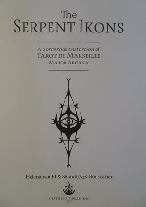 THE SERPENT IKONS: A Sorcerous Distortion of the Tarot de Marseille Major Arcana