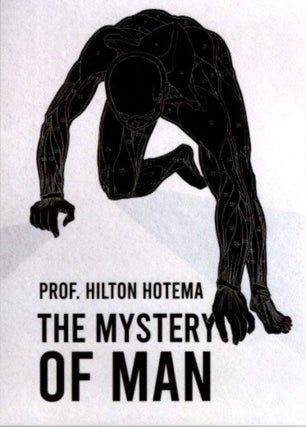 Item #30863 THE MYSTERY OF MAN. Hilton Hotema