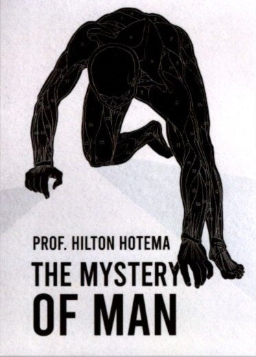 Item #30863 THE MYSTERY OF MAN. Hilton Hotema.