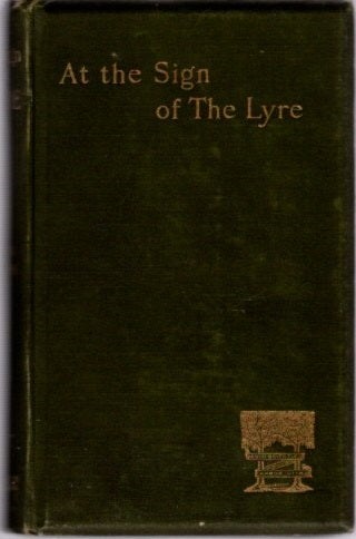 Item #3089 AT THE SIGN OF THE LYRE. Austin Dobson.