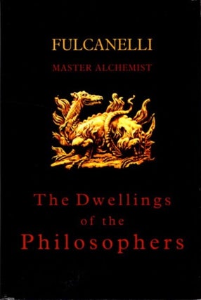 Item #30906 THE DWELLINGS OF THE PHILOSOPHERS. Fulcanelli