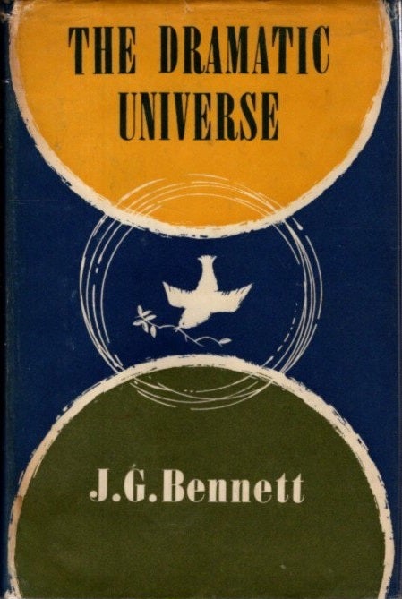Item #30988 THE DRAMATIC UNIVERSE: VOLUME 1: The Foundations of Natural Philosophy. J. G. Bennett.