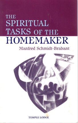 Item #30998 THE SPIRITUAL TASKS OF THE HOMEMAKER. Manfred Schmidt-Brabant