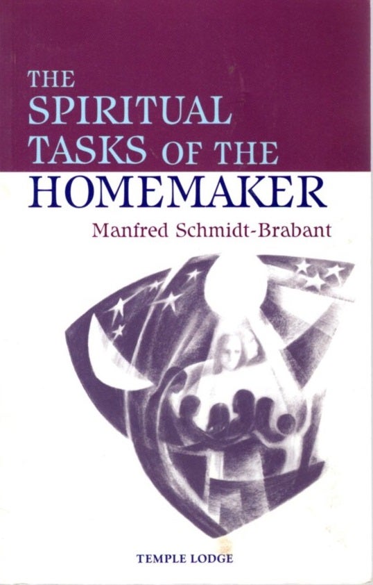 Item #30998 THE SPIRITUAL TASKS OF THE HOMEMAKER. Manfred Schmidt-Brabant.
