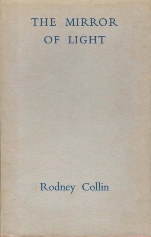 Item #31008 THE MIRROR OF LIGHT. Rodney Collin.