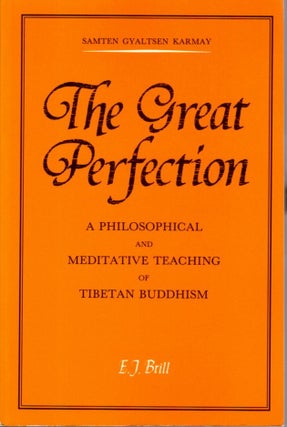 Item #31060 THE GREAT PERFECTION: A Philosophical and Meditative Teaching of Tibetan Buddhism....