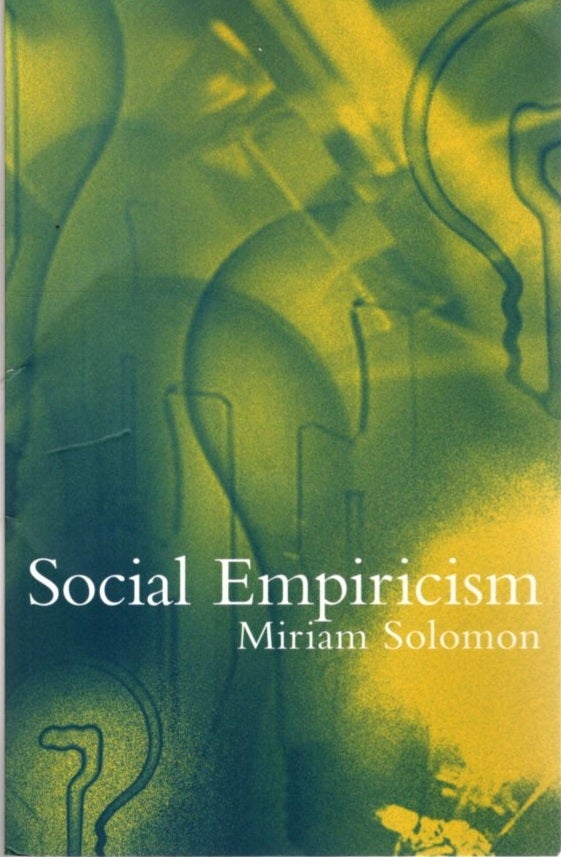 Item #31070 SOCIAL EMPIRICISM. Miriam Solomon.
