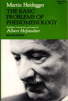 Item #31095 THE BASOC PROBLEMS OF PHENOMENOLOGY. Martin Heidegger, Albert Hofstadter