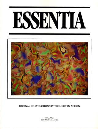 Item #31135 ESSENTIA: VOLUME 1, SUMMER/FALL 1980: Journal of Evolutionary Thought. Frater...