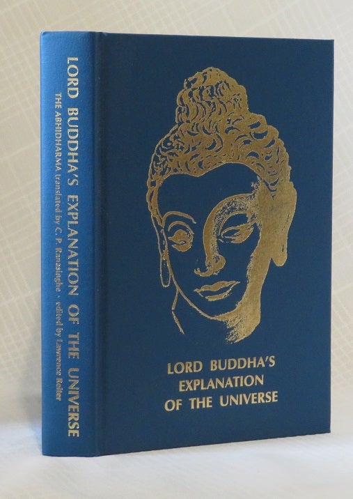 Item #31173 LORD BUDDHA'S EXPLANATION OF THE UNIVERSE. Buddha, C P. Ranasinghe, Lawrence Reiter.