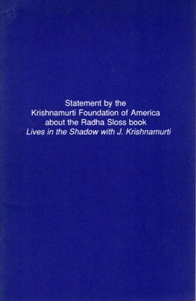 Item #31206 STATEMENT BY THE KRISHNAMURTI FOUNDATION OF AMERICA ABOUT THE RADHA SLOSS BOOK LIVES...