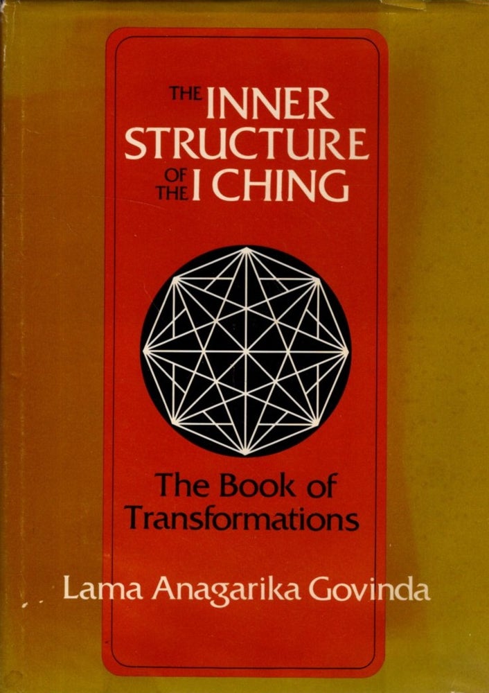 Item #31208 THE INNER STRUCTURE OF THE I CHING: The Book of Transformations. Lama Anagarika Govinda.