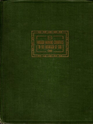 Item #31210 THROUGH WARRING COUNTRIES TO THE MOUNTAIN OF GOD: An account of Some of the...