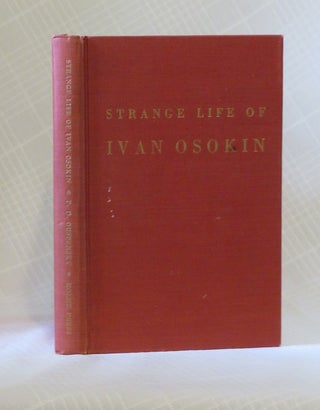 Item #31243 STRANGE LIFE OF IVAN OSOKIN. P. D. Ouspensky