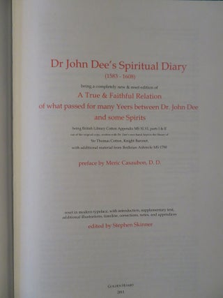 DR. JOHN DEE'S SPIRITUAL DIARY: A True & Faithful Relation of what passed for many Years between Dr. John Dee... and some Spirits