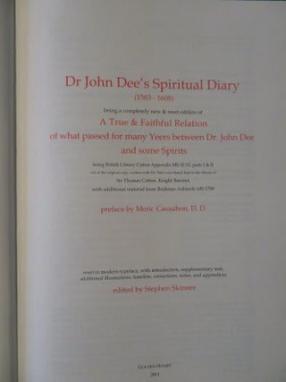 DR. JOHN DEE'S SPIRITUAL DIARY: A True & Faithful Relation of what passed for many Years between Dr. John Dee... and some Spirits