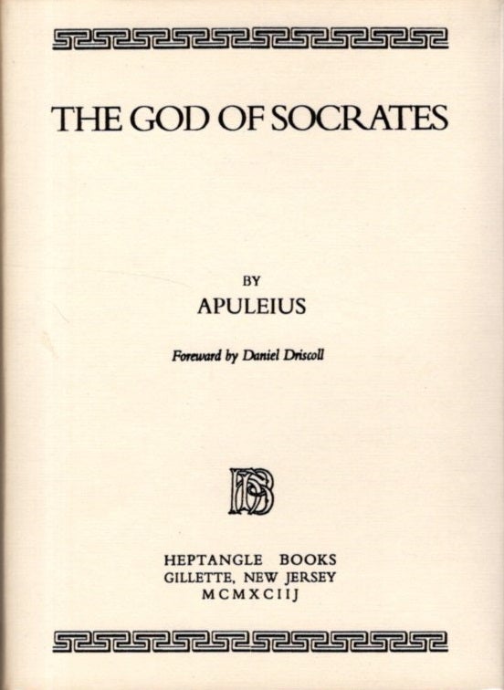 Item #31261 THE GOD OF SOCRATES. Apuleius, Thomas Taylor, trans.