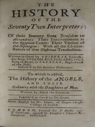 Item #31275 THE HISTORY OF THE SEVENTY TWO INTERPRETERS: Of their Journey from Jerusalem to...