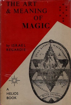 Item #31292 THE ART & MEANING OF MAGIC. Israel Regardie