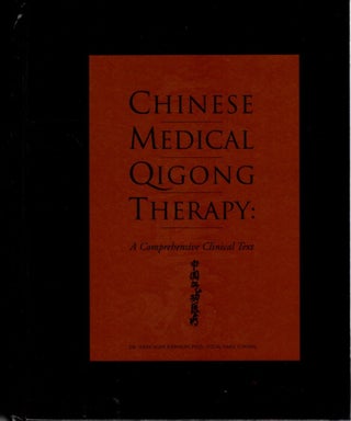 Item #31391 CHINESE MEDICAL QIGONG THERAPY: A Comprehensive Clinical Guide. Jerry Alan Johnson