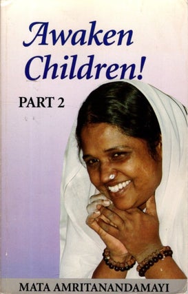 Item #31407 AWAKEN, CHILDREN!: Volume II (2). Mata Amritanandamayi
